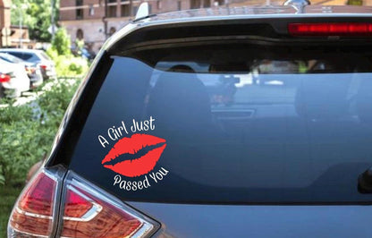 A Girl Just Passed You / With Kiss Lips Decal - Decal for Cars, Laptop, Vehicle, Custom.