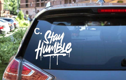 Stay Humble Decal - Decal for Cars, Laptop, Vehicle, Custom