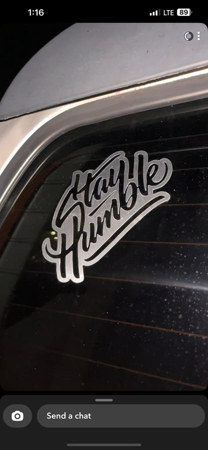 Stay Humble Decal - Decal for Cars, Laptop, Vehicle, Custom