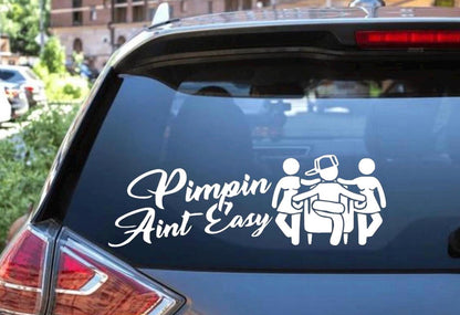 Pimping Ain’t Easy Decal - Decal for Cars, Laptop, Vehicle, Custom.