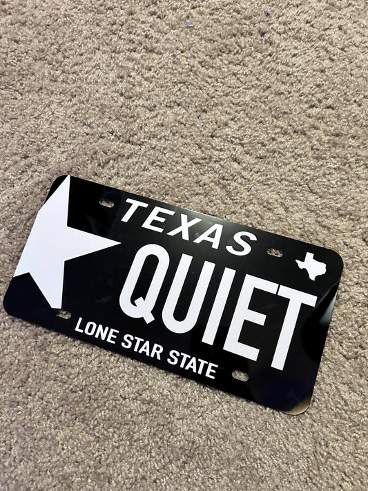 Texas QUIET Custom License Plate - Black Aluminum