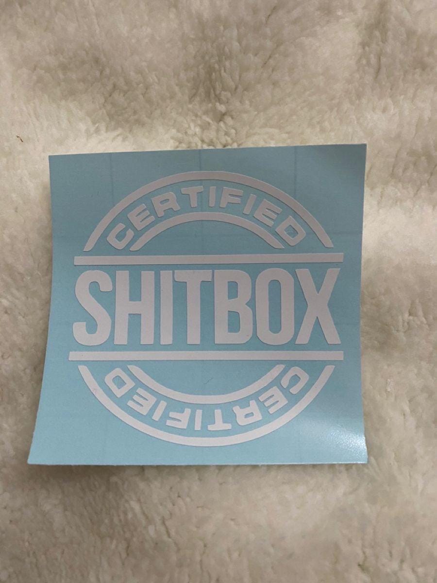 Shit Box Certified Decal - Decal for Cars, Laptop, Vehicle, Custom.