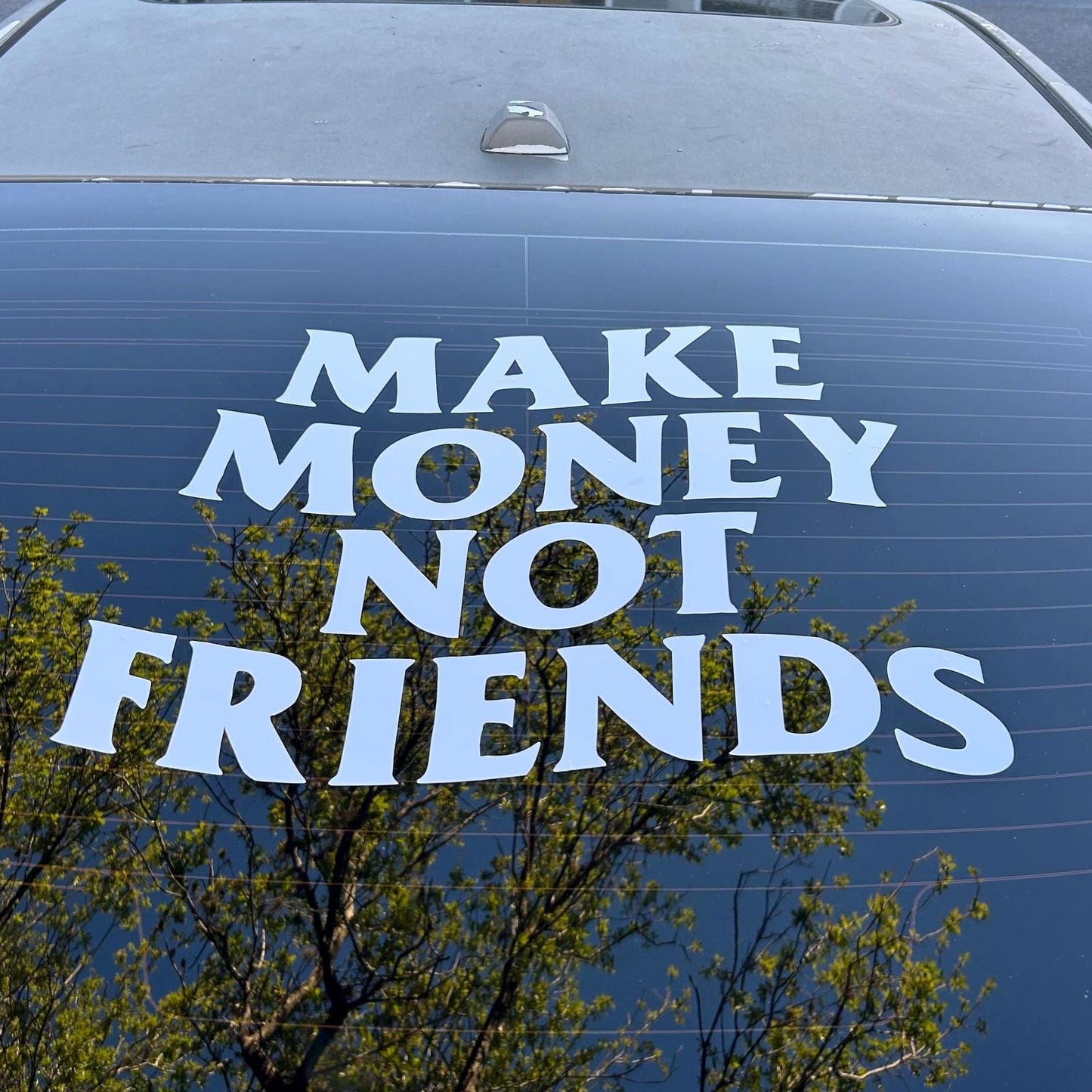 Make Money Not Friends Decal - Decal for Cars, Laptop, Vehicle, Custom.
