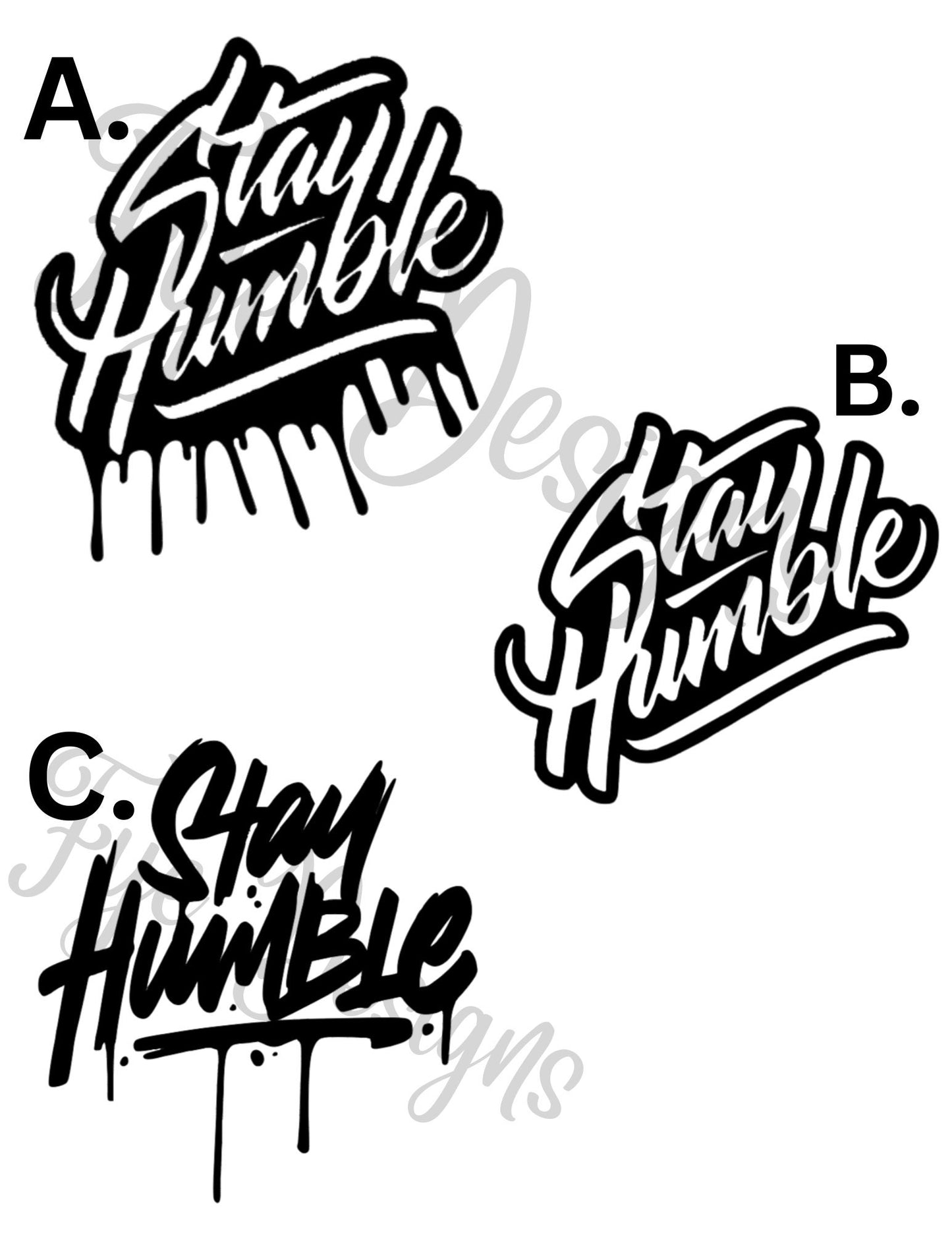 Stay Humble Decal - Decal for Cars, Laptop, Vehicle, Custom