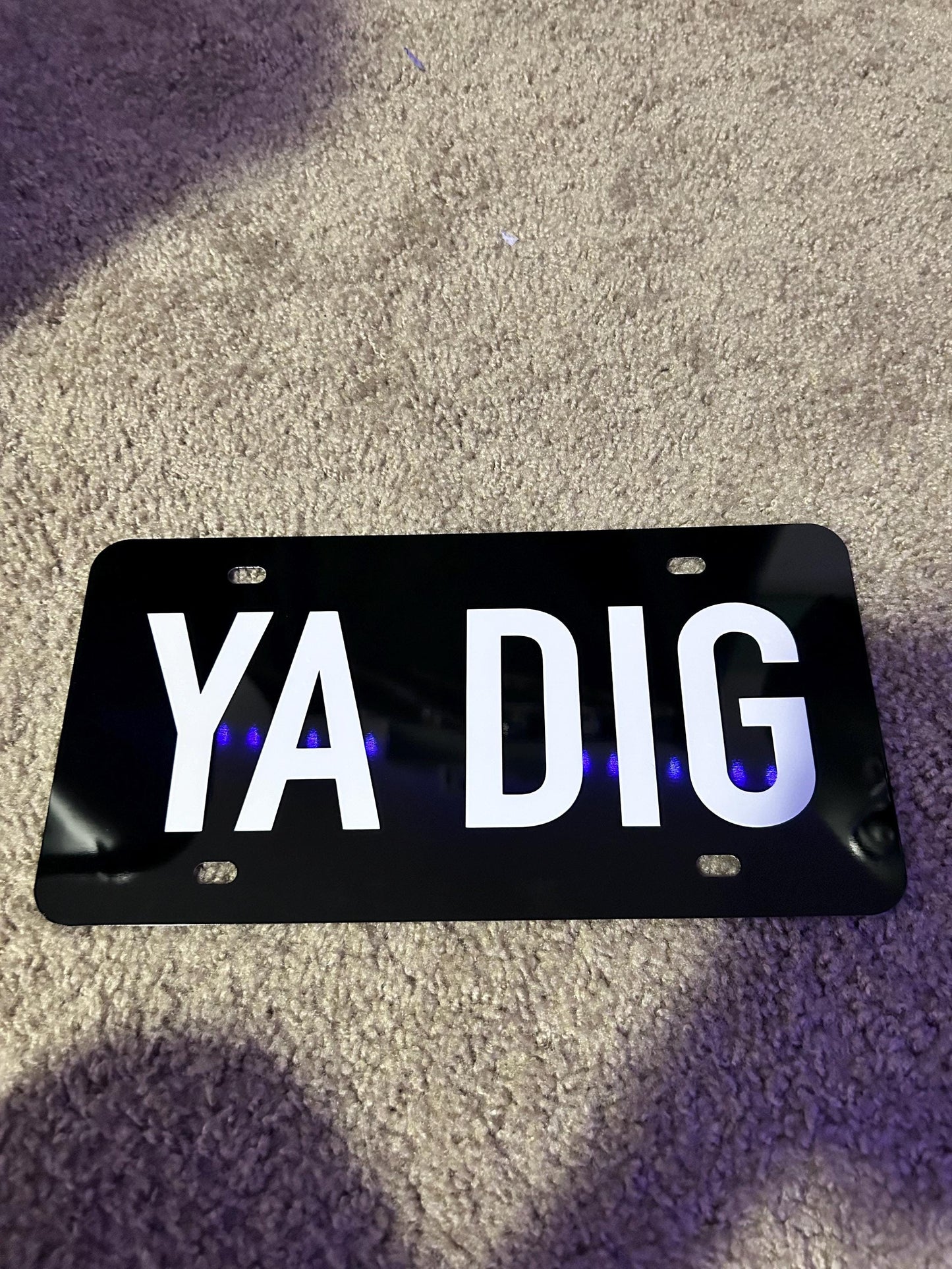 YA DIG License Plate- Custom License Plates